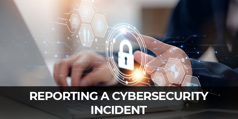 Reporting a Cybersecurity Incident_5